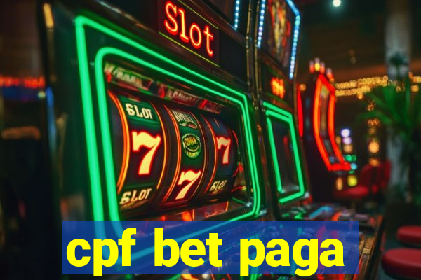 cpf bet paga